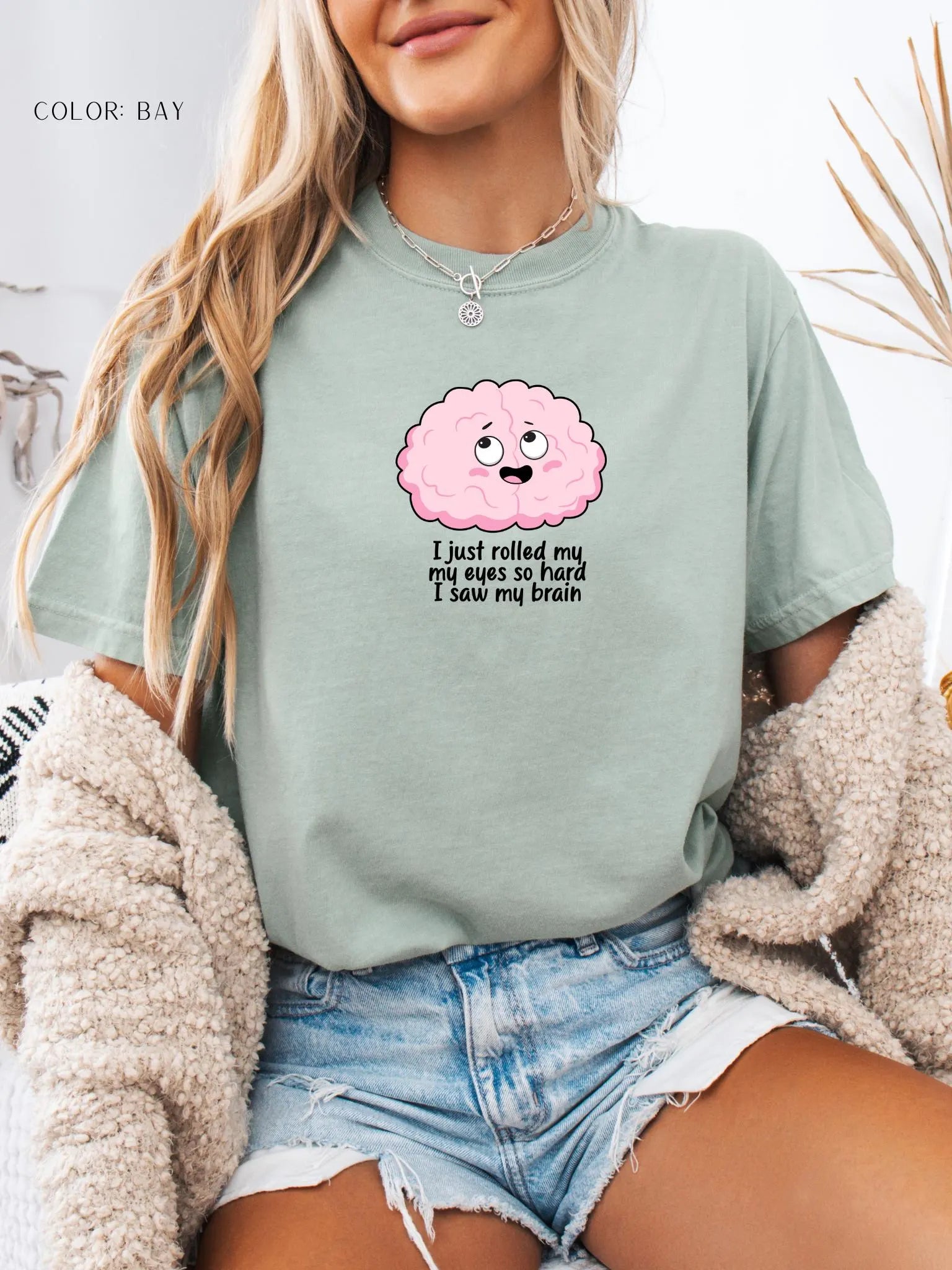 I Just Rolled My Eyes So Hard I Saw My Brain T-Shirt