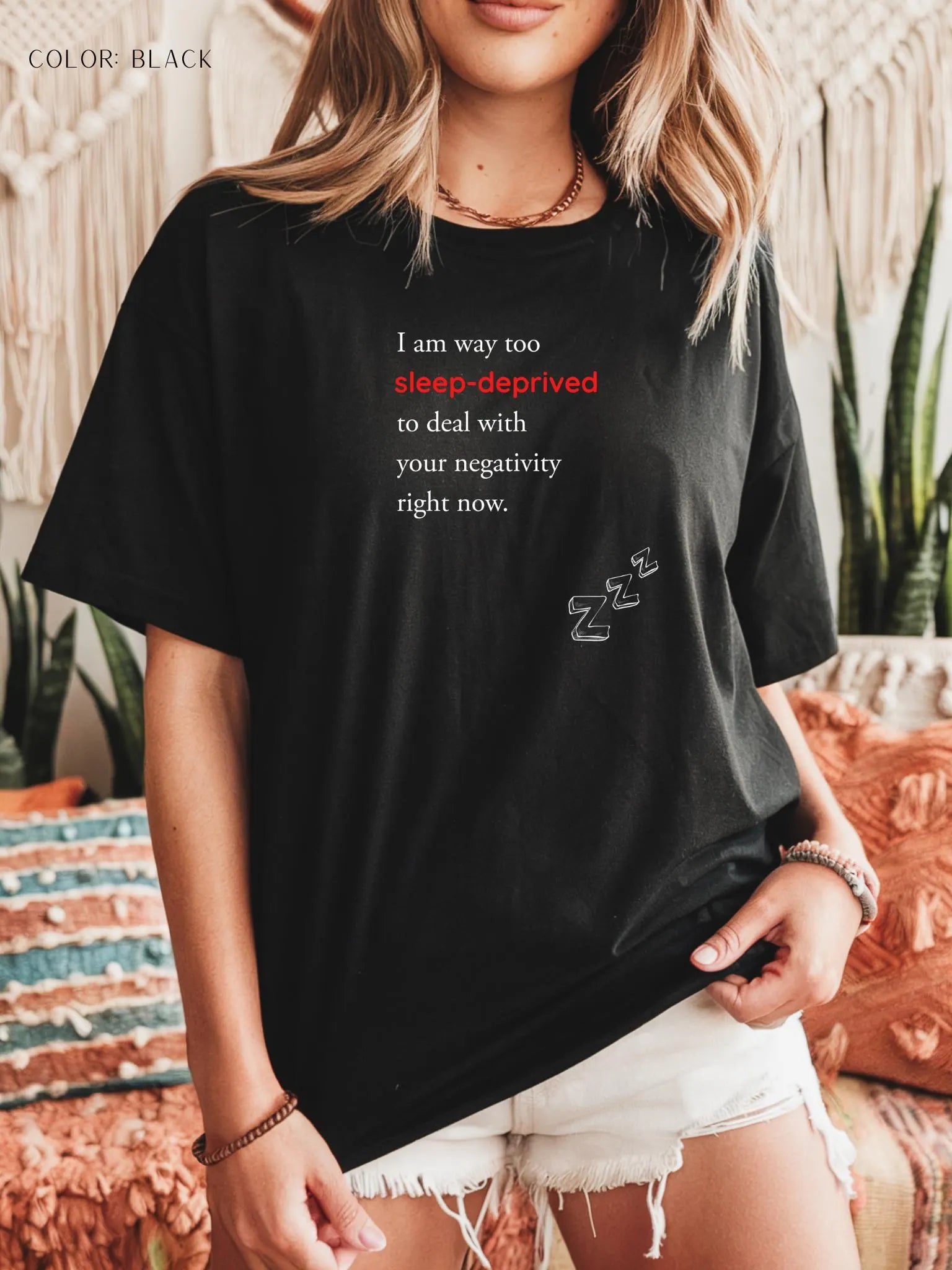 Too Sleep Deprived For Your Negativity T-Shirt