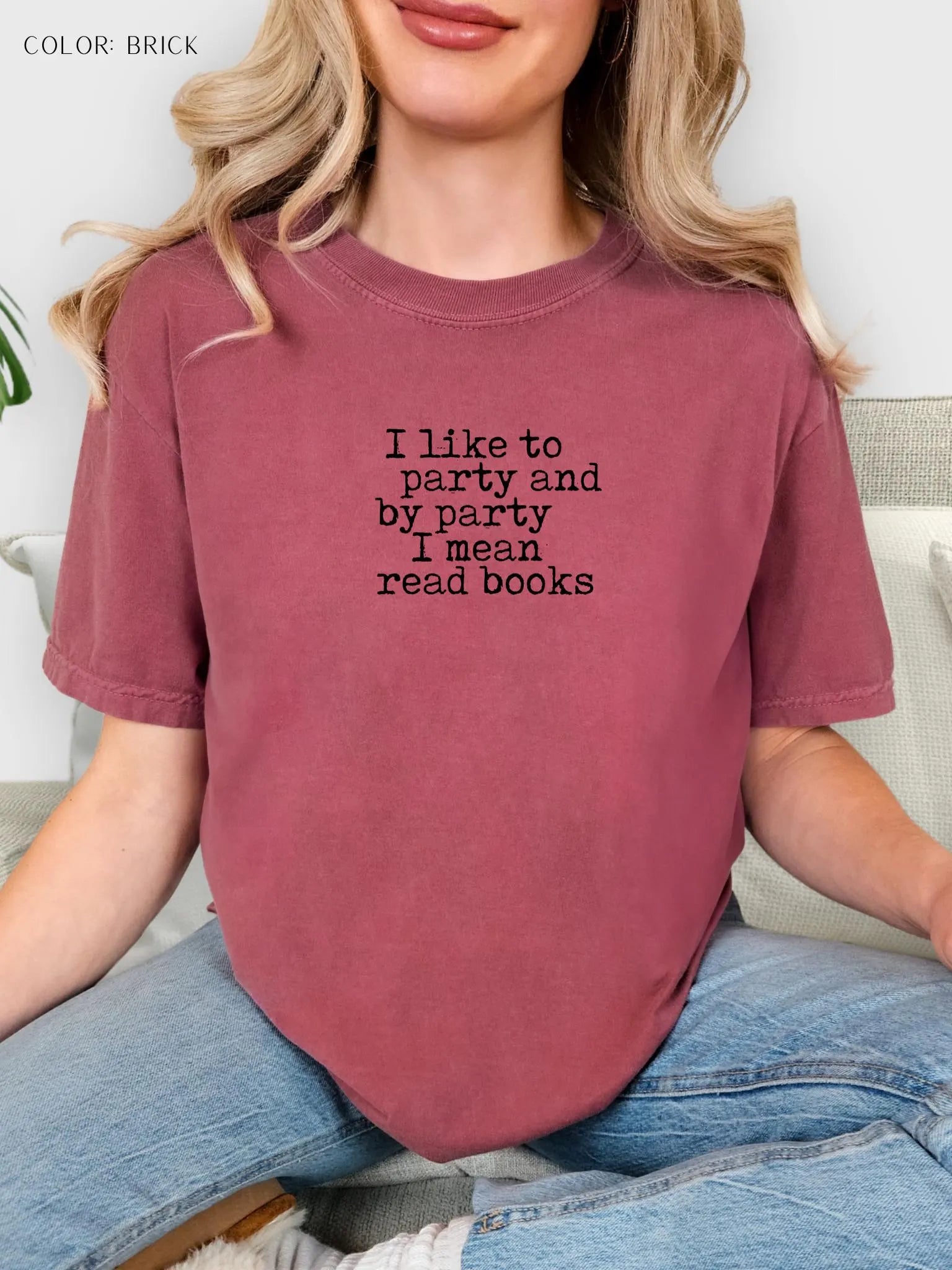 And By Party, I Mean Reading Books T-Shirt