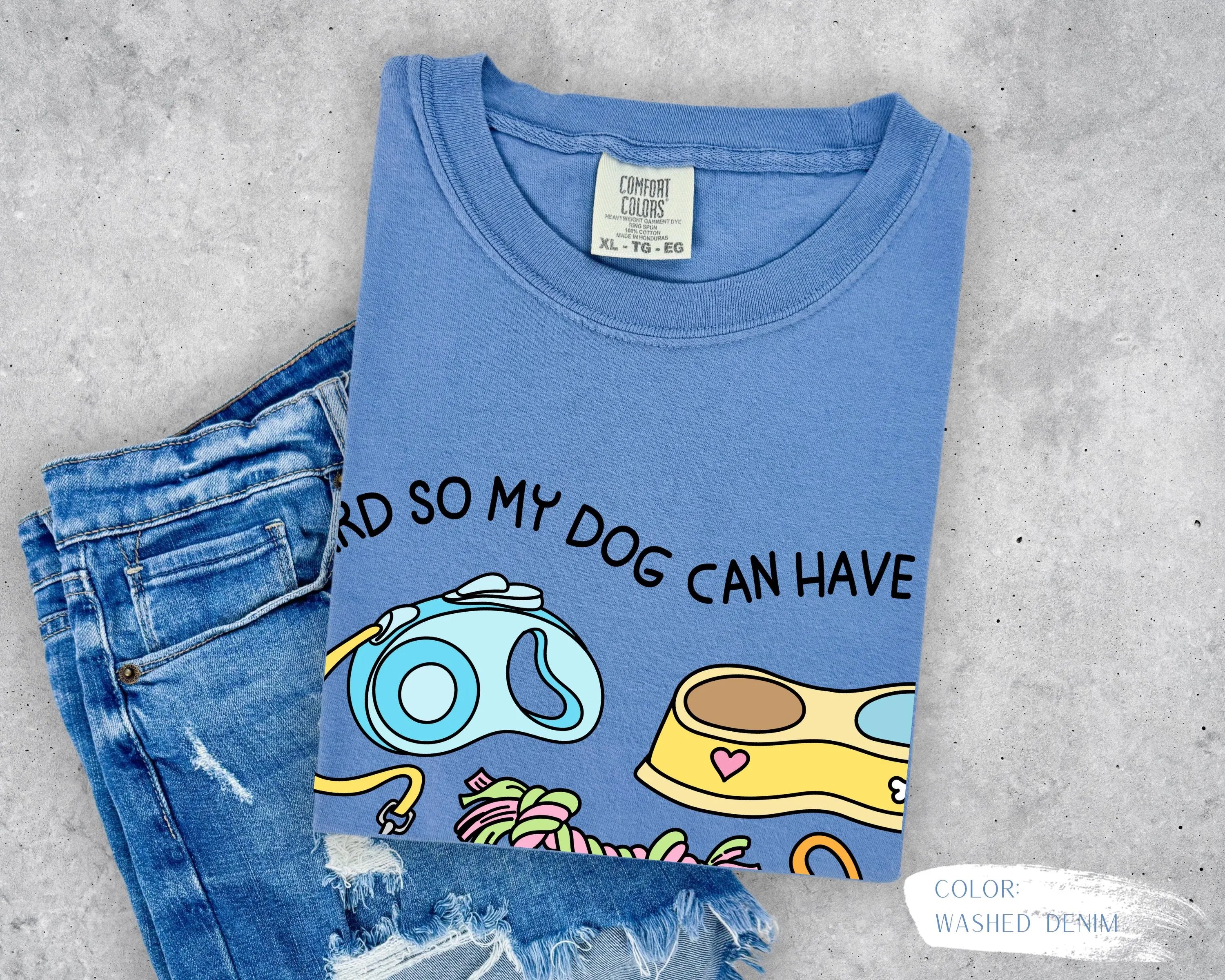 I Work Hard So My Dog Can Have Nice Things T-Shirt