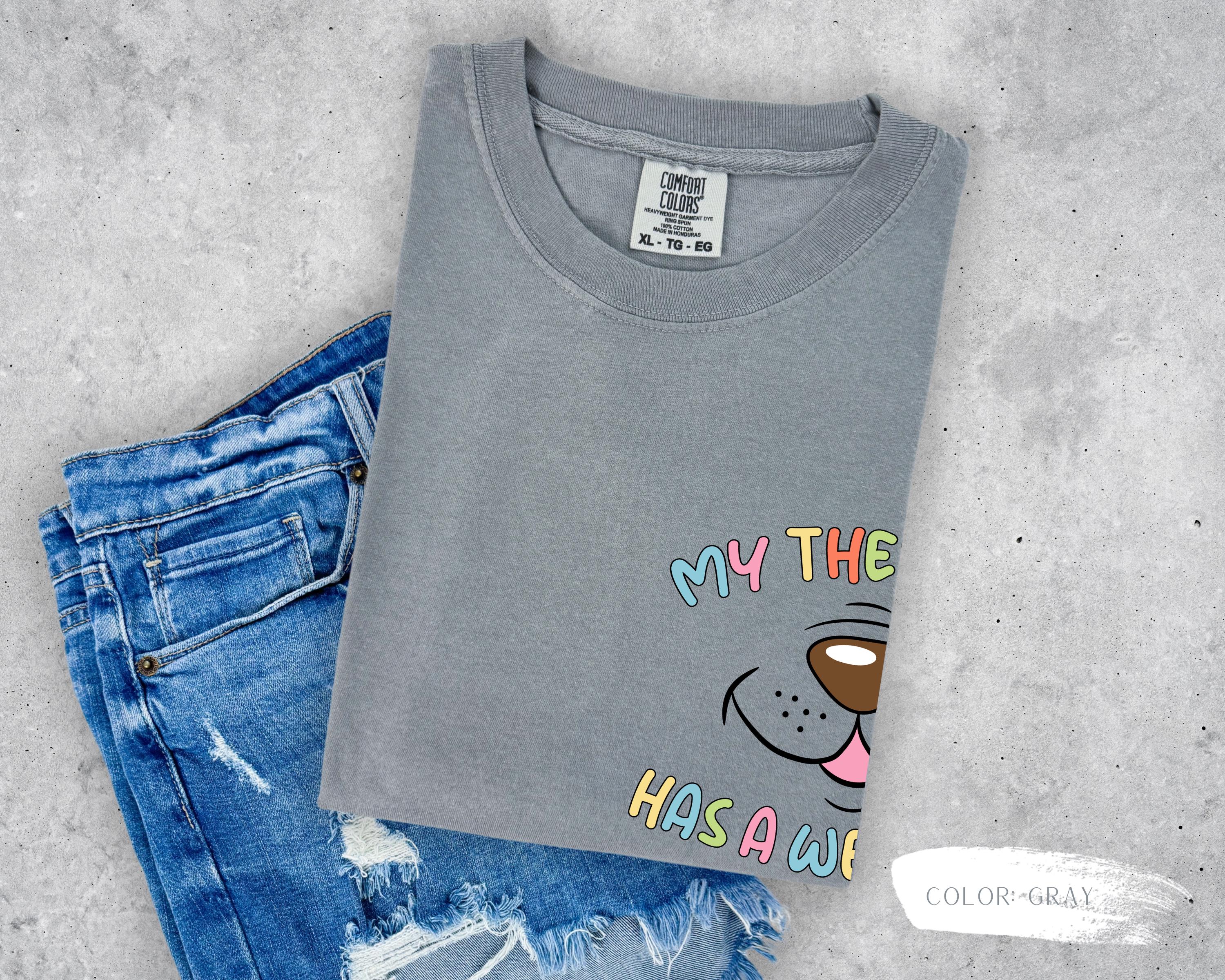 My Therapist Has A Wet Nose T-Shirt