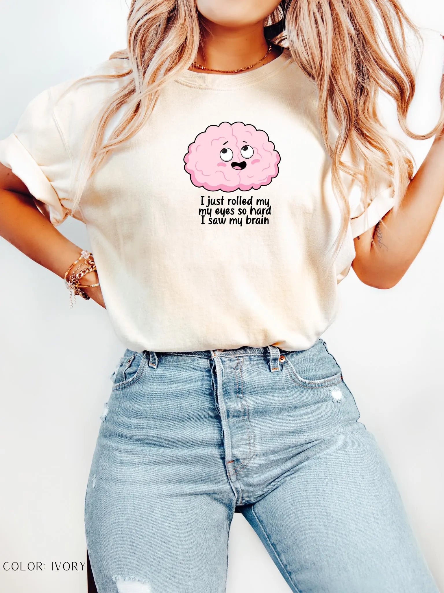 I Just Rolled My Eyes So Hard I Saw My Brain T-Shirt