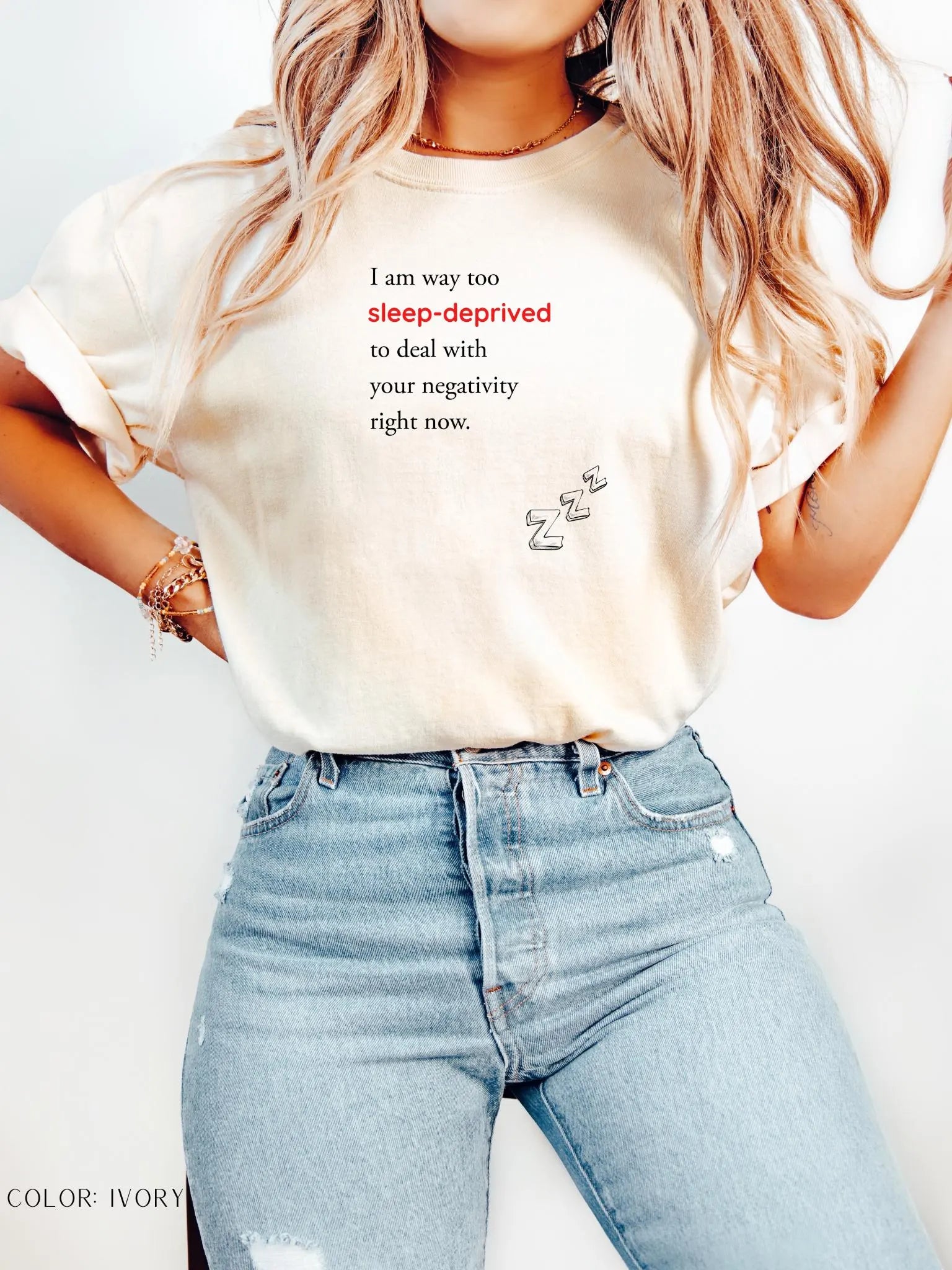 Too Sleep Deprived For Your Negativity T-Shirt