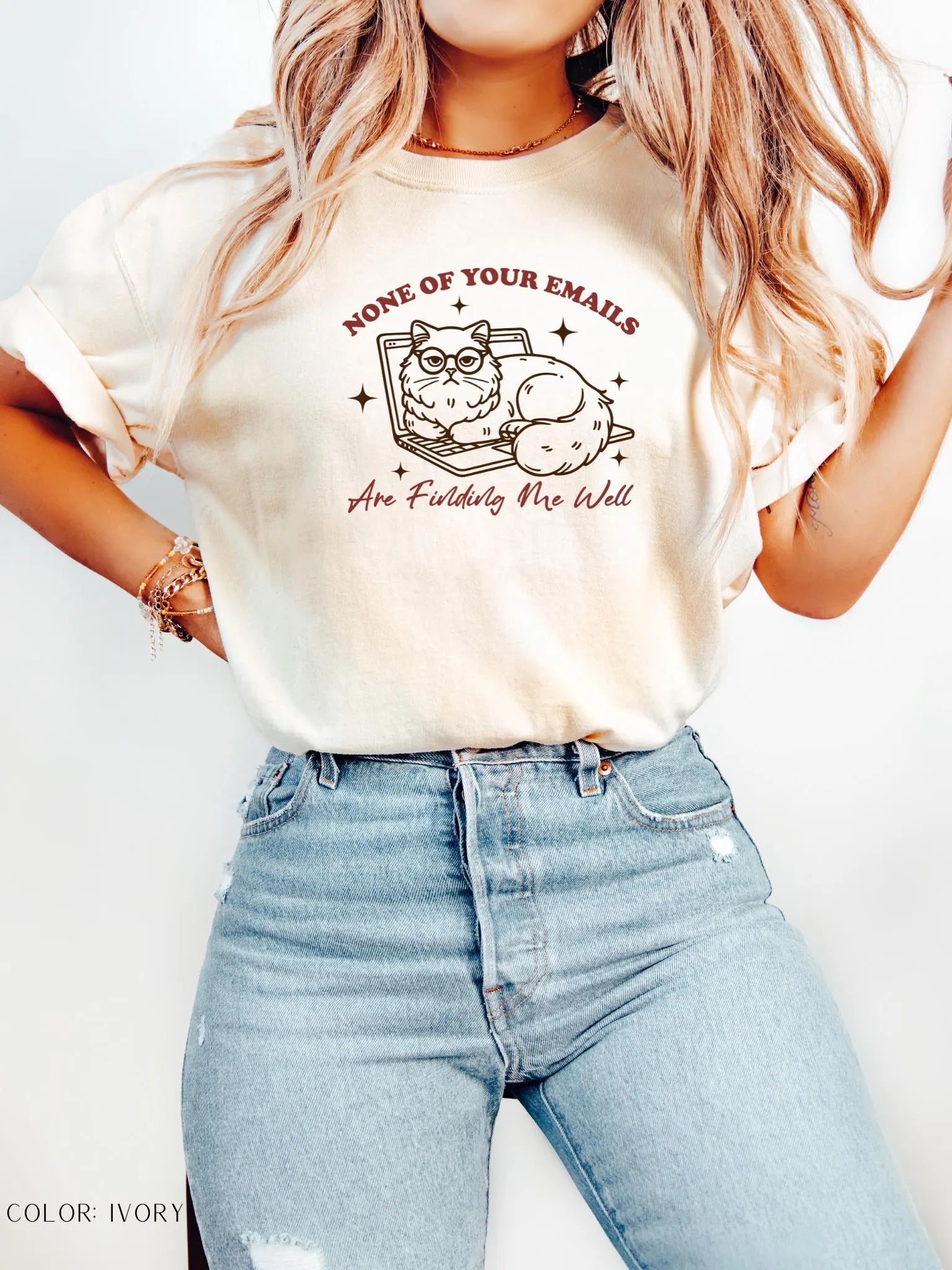 None Of Your Emails Are Finding Me Well T-Shirt