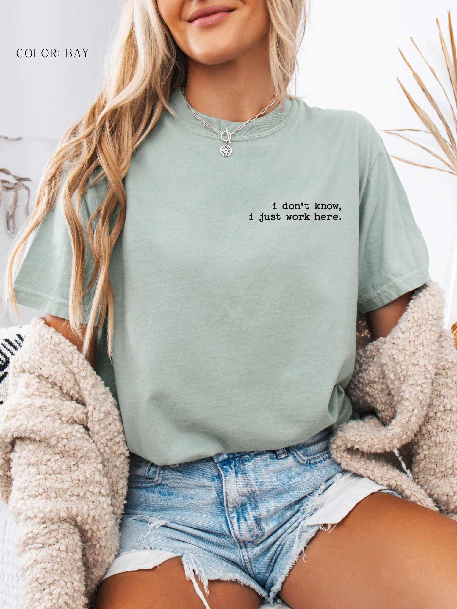 I Don't Know, I Just Work Here T-Shirt