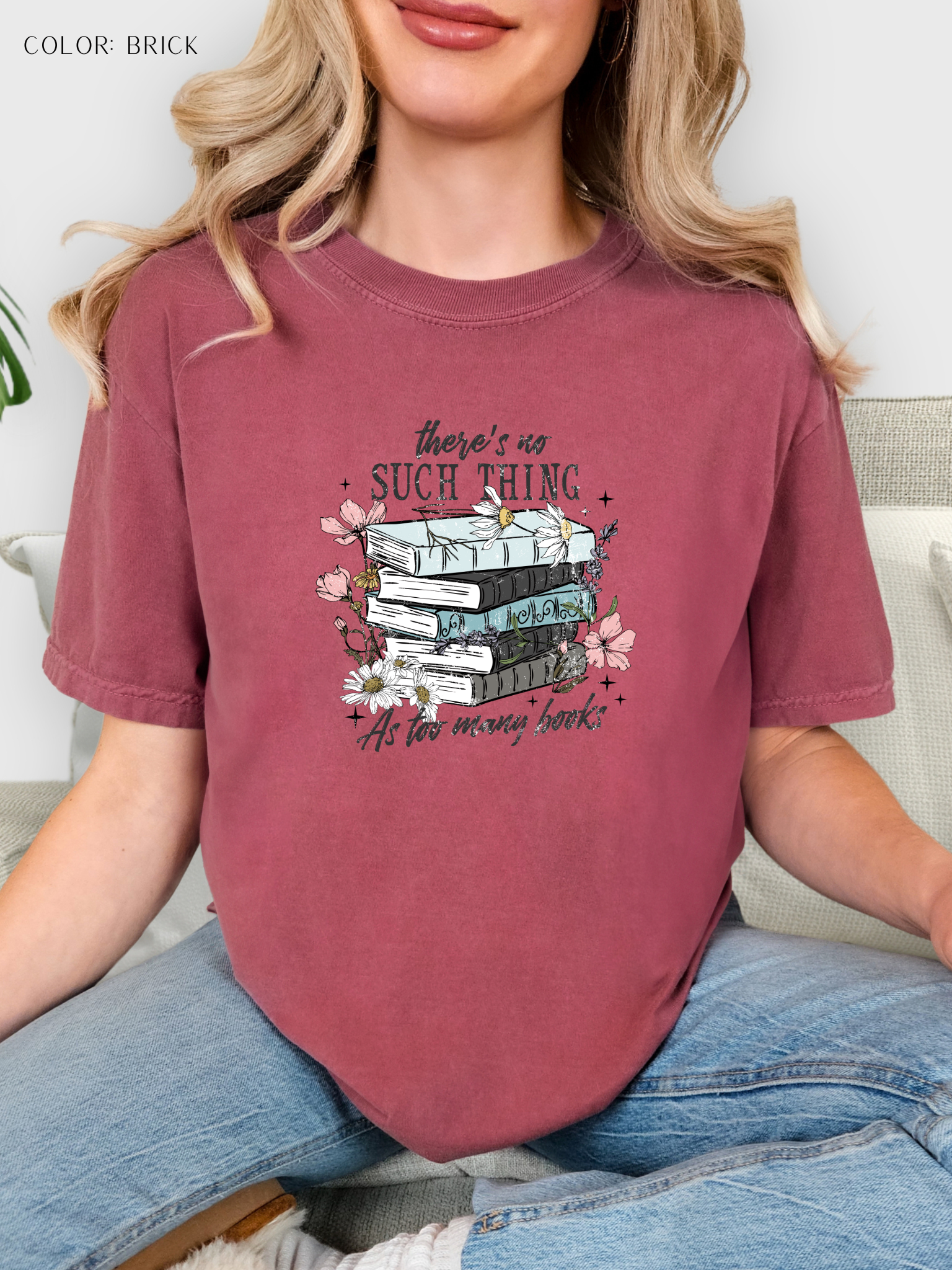 There's No Such Thing As Many Books T-Shirt