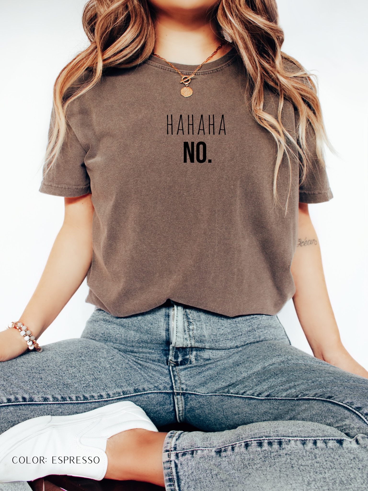 HAHAHA NO. T-shirt