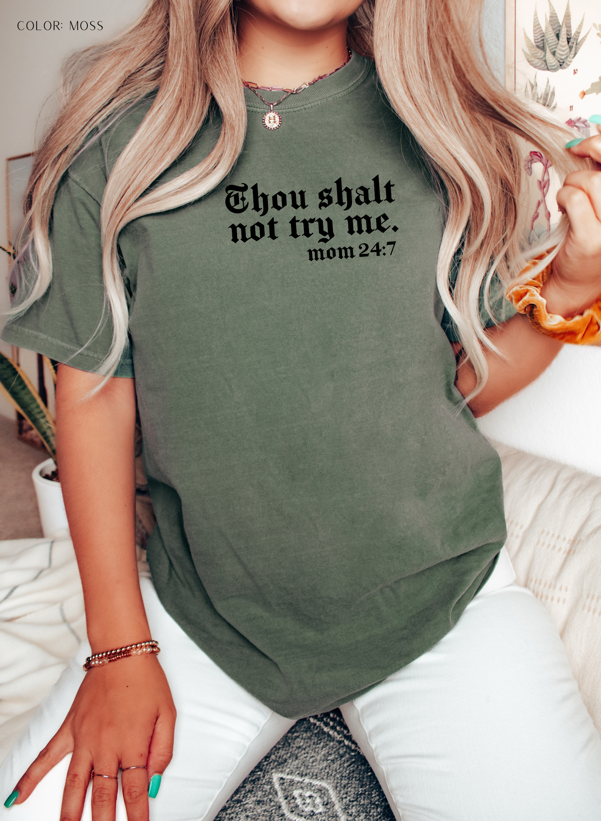 Thou Shalt Not Try Me —Mom 24:7– Funny Mom Life T-Shirt