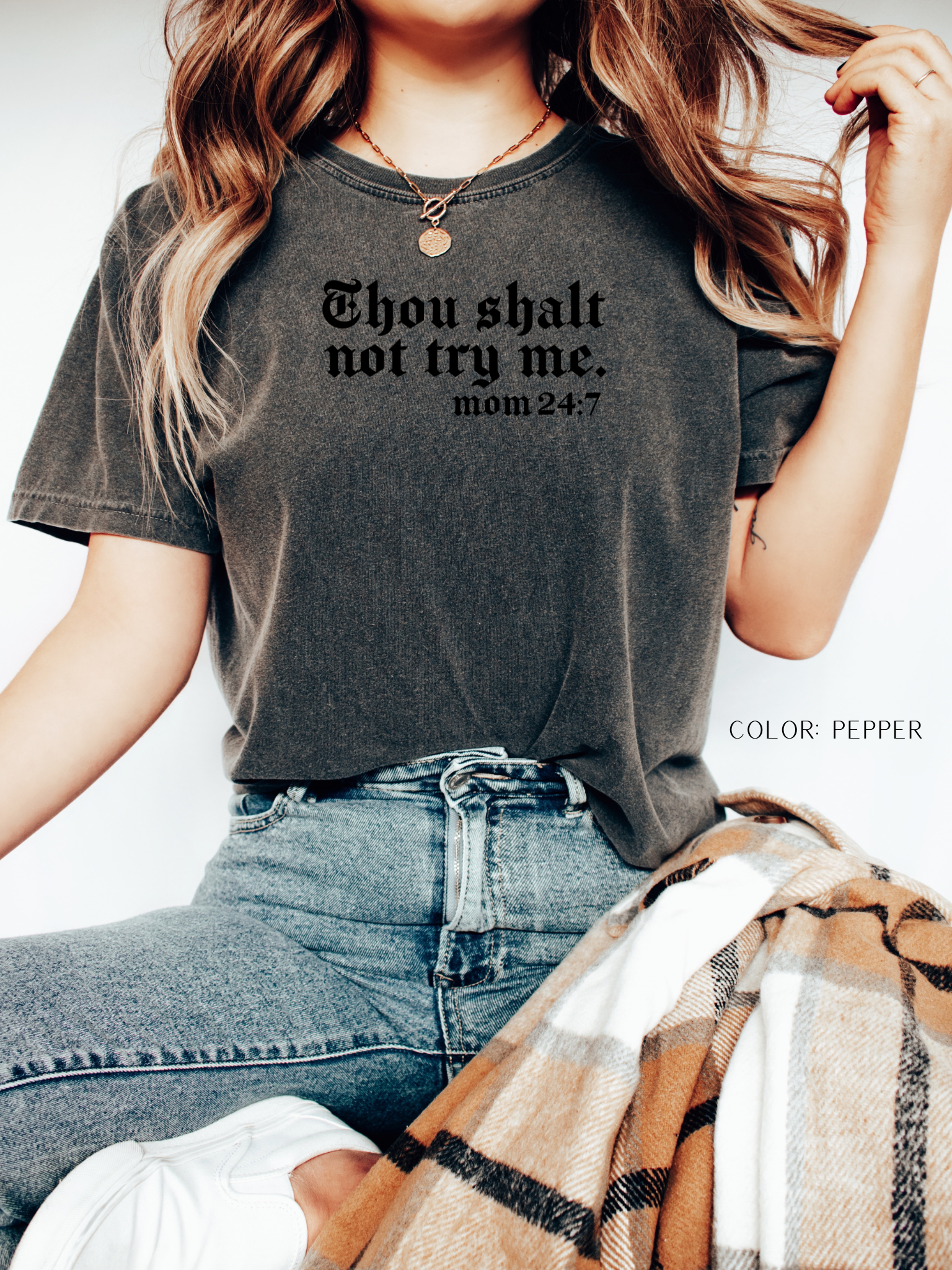 Thou Shalt Not Try Me —Mom 24:7– Funny Mom Life T-Shirt