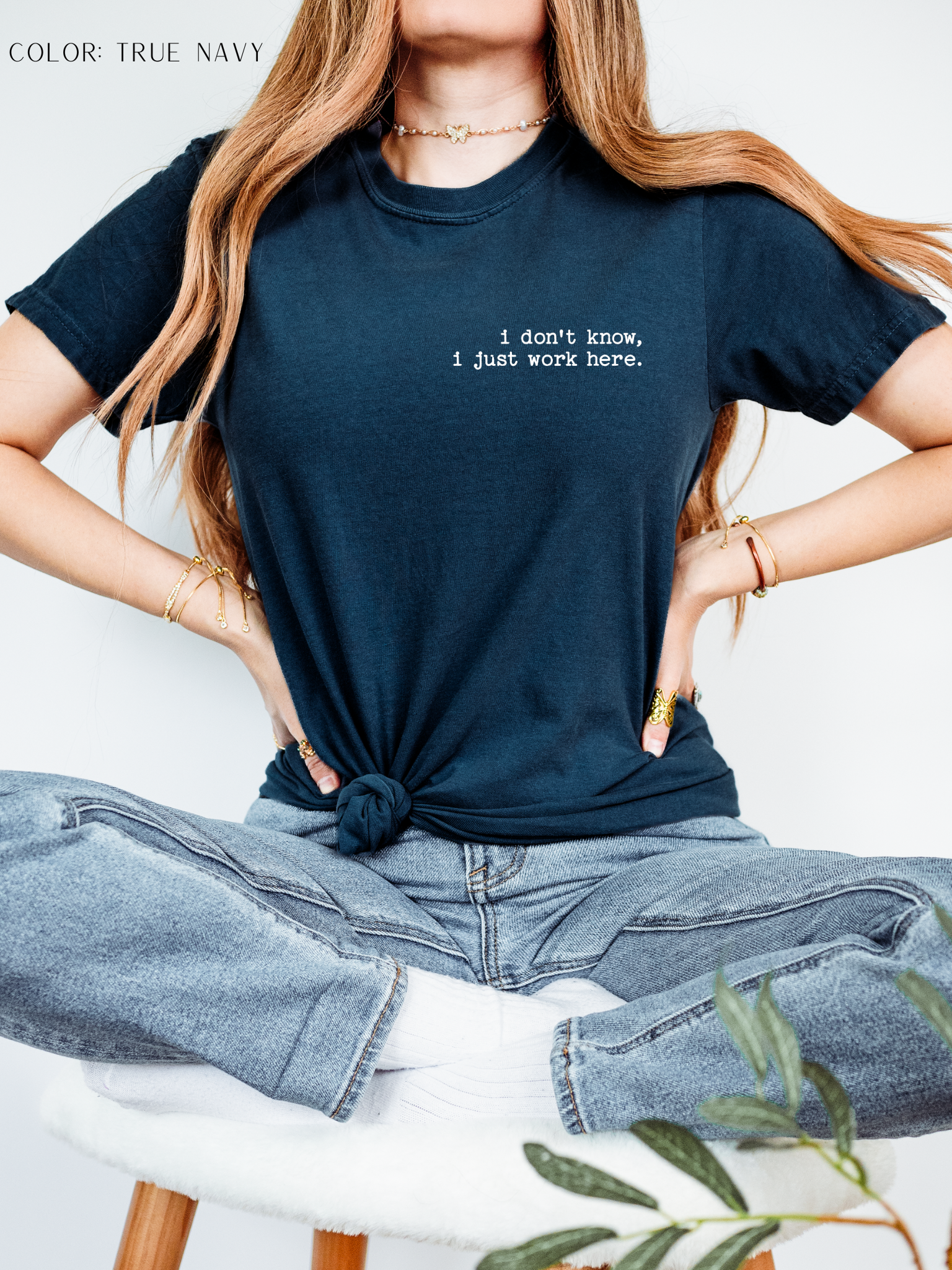 I Don't Know, I Just Work Here T-Shirt