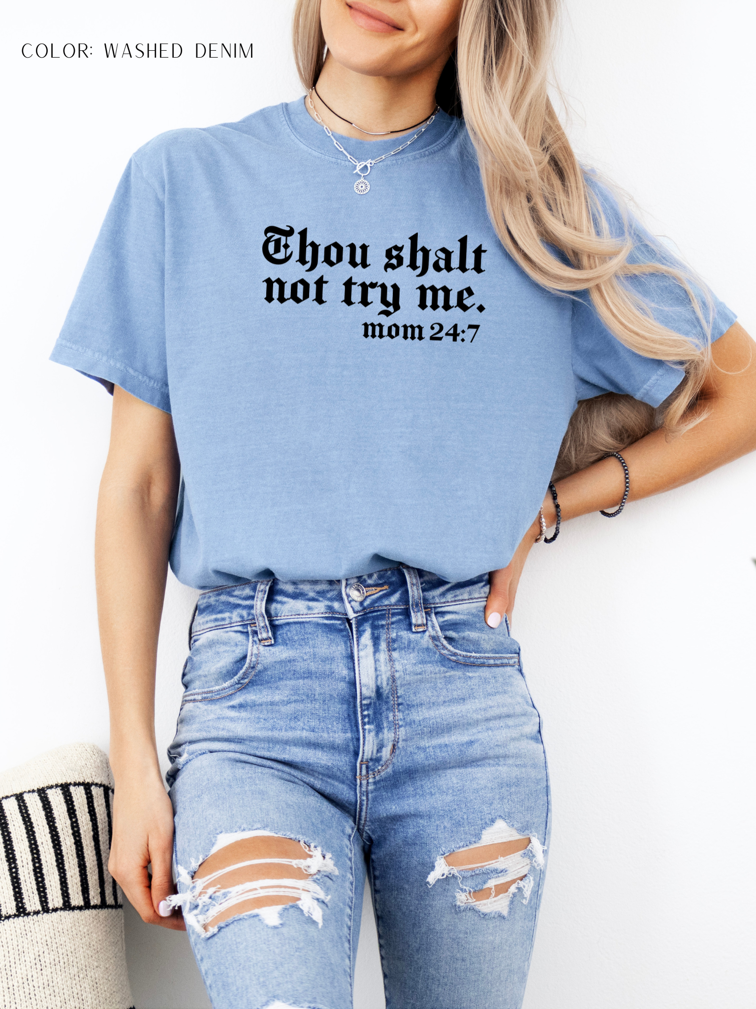 Thou Shalt Not Try Me —Mom 24:7– Funny Mom Life T-Shirt