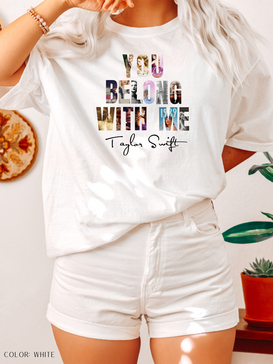 You Belong With Me T-Shirt