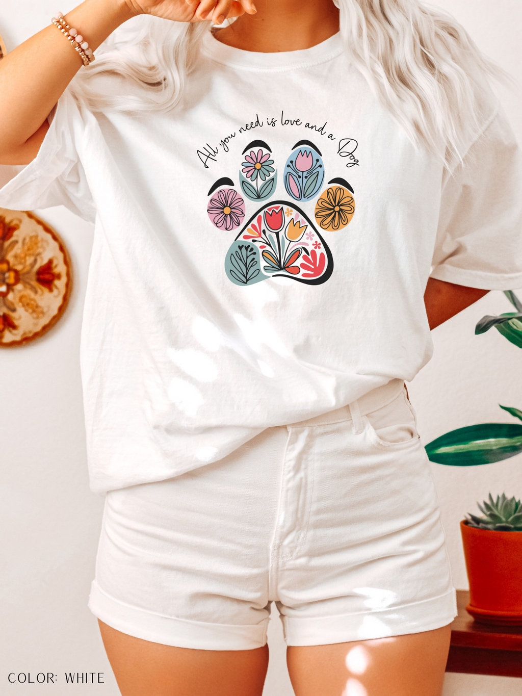 All You Need Is Love And A Dog T-Shirt