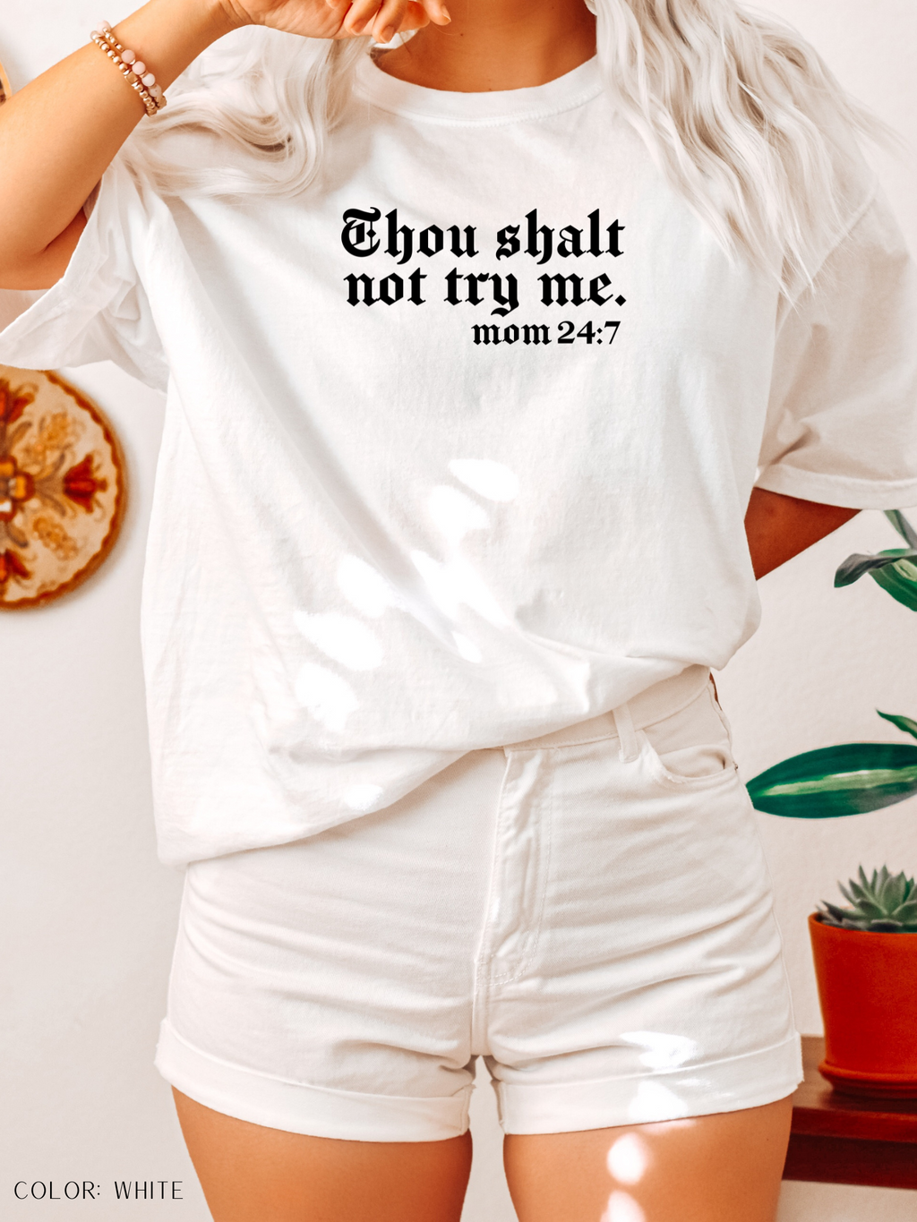 Thou Shalt Not Try Me —Mom 24:7– Funny Mom Life T-Shirt
