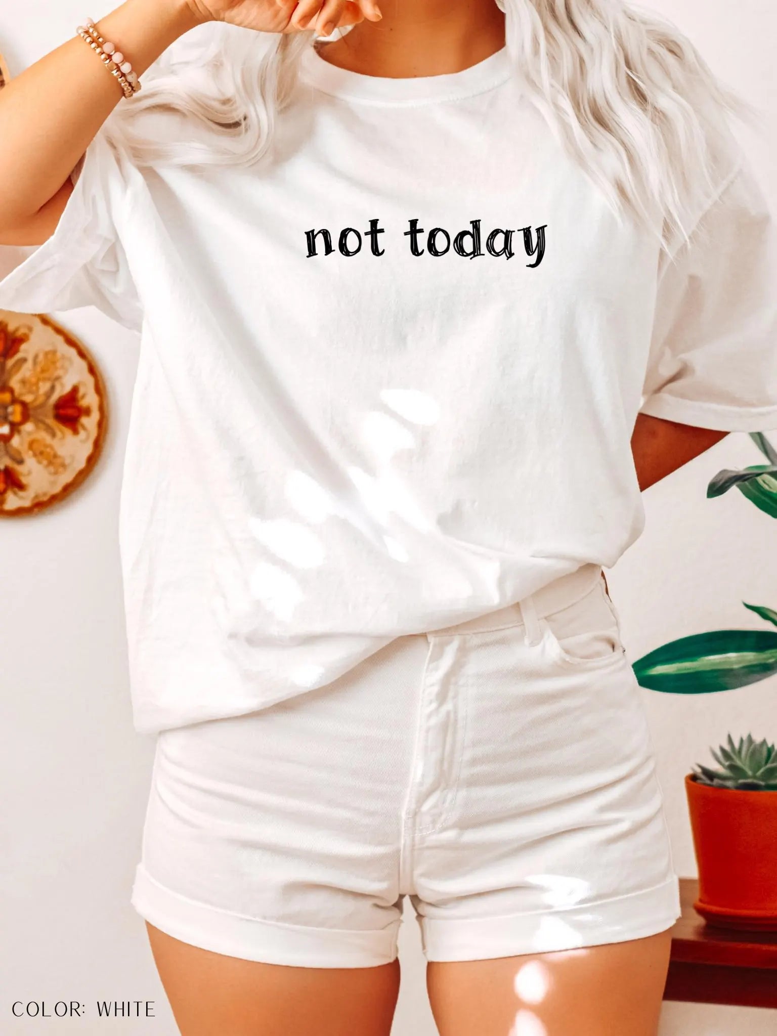 Not Today T-Shirt