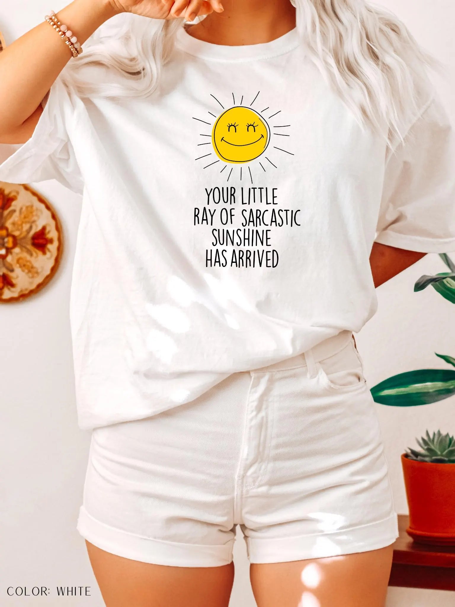 Your Little Ray Of Sarcastic Sunshine Has Arrived T-Shirt