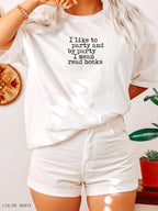 And By Party, I Mean Reading Books T-Shirt