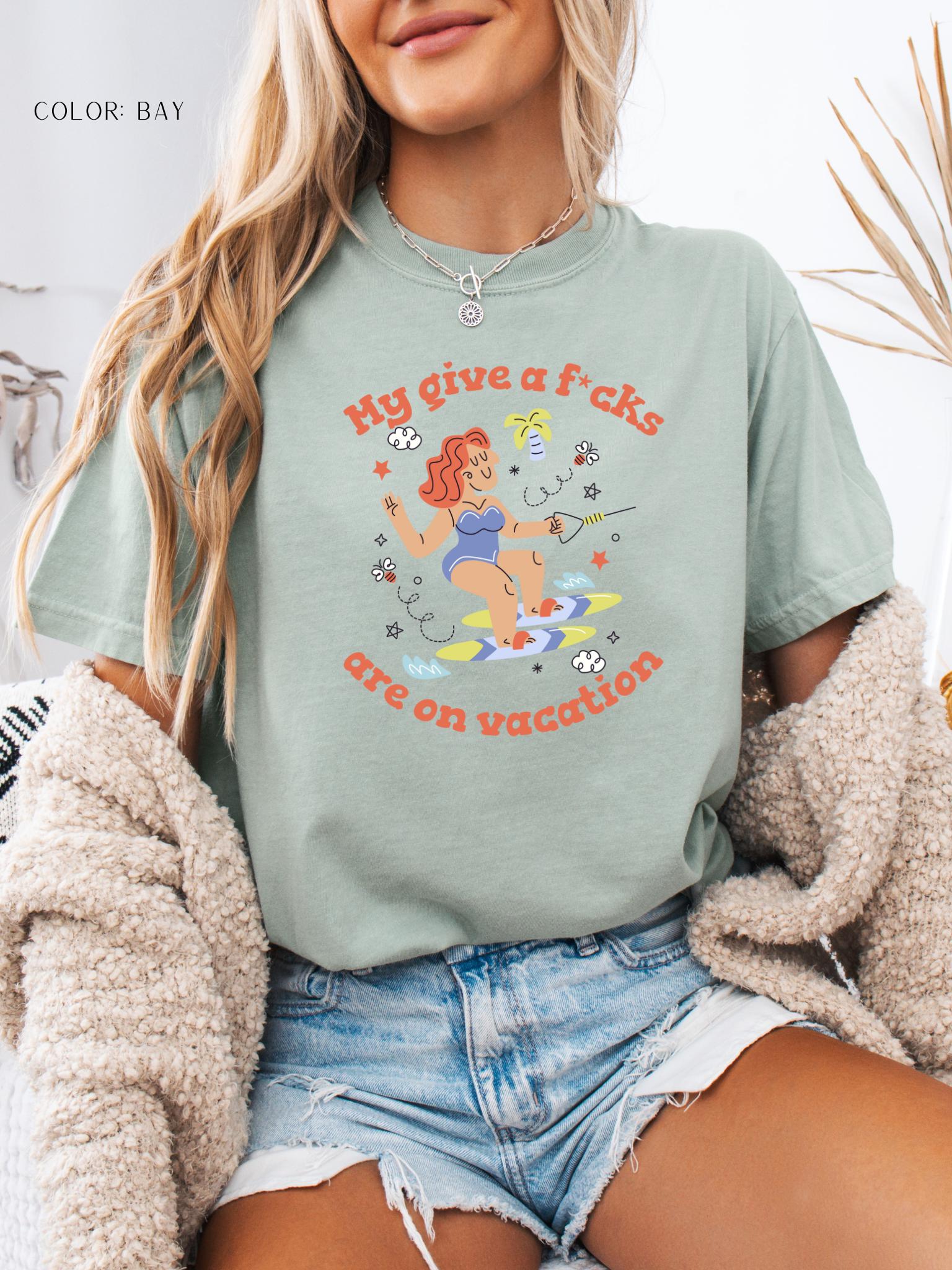 My Give A F*cks Are On Vacation