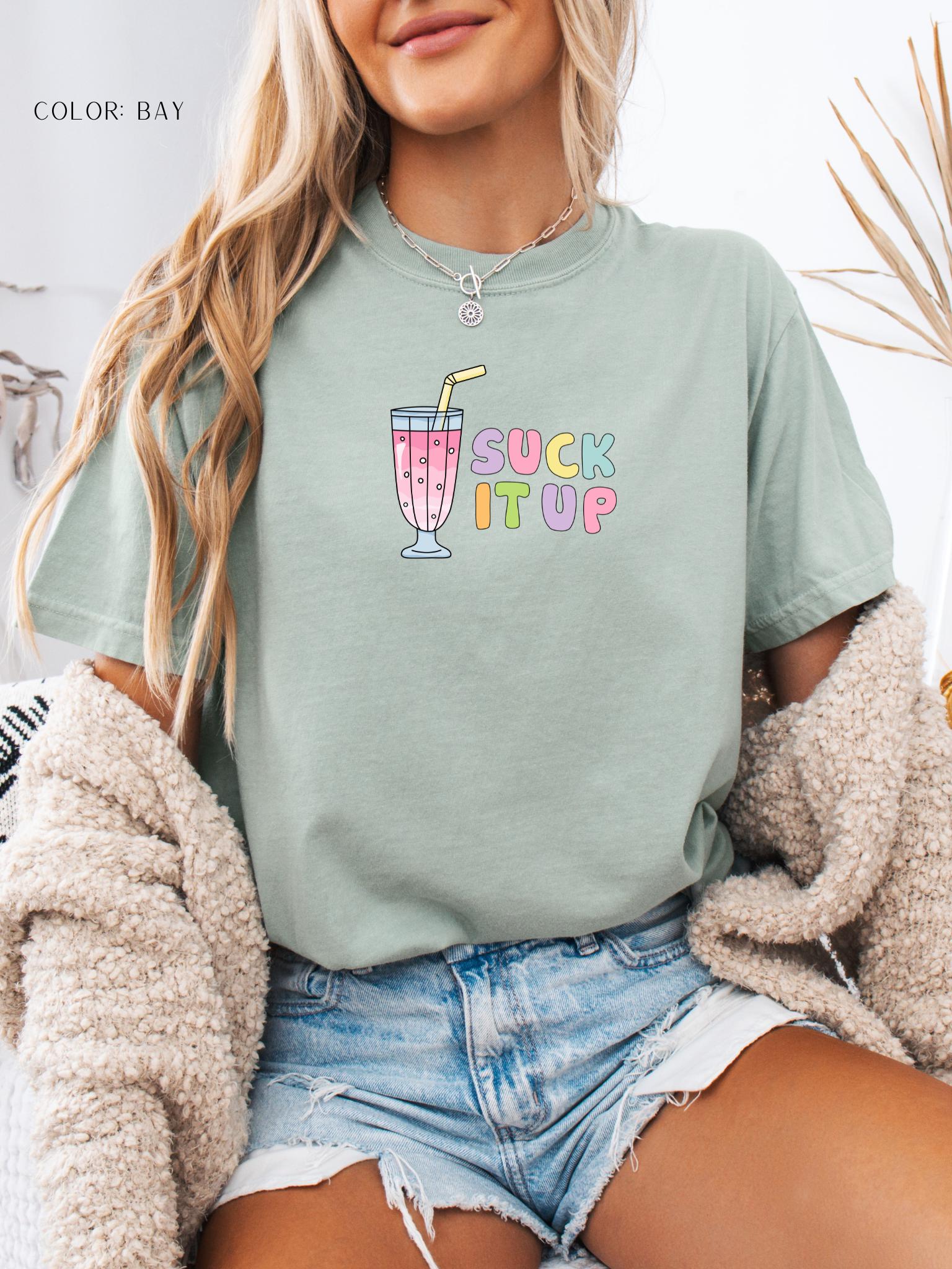 Suck It Up T-Shirt