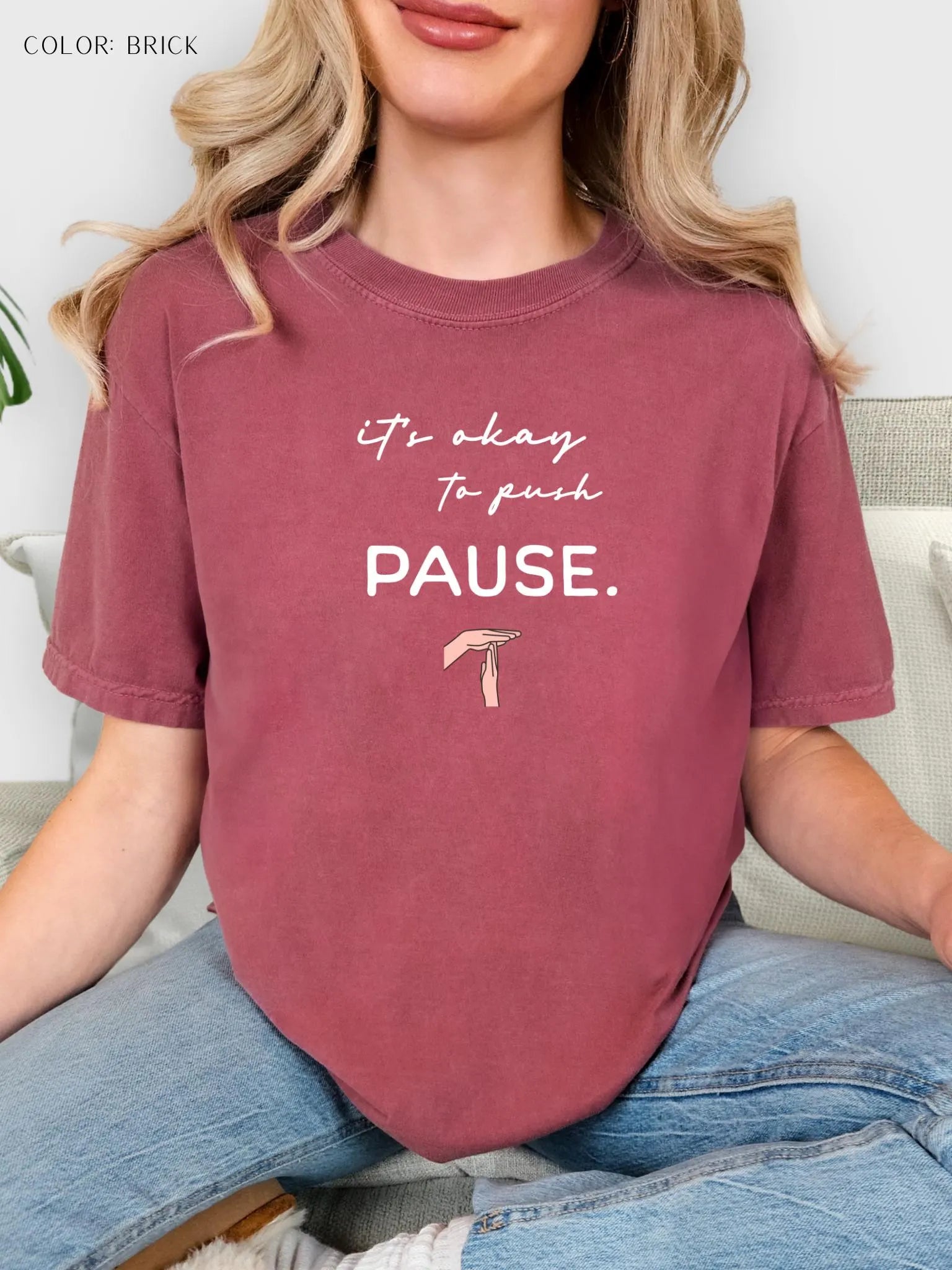 It's Okay To Push Pause T- Shirt