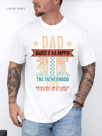 Dad Makes It All Happen T-Shirt