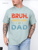 Bruh Formerly Known As Dad T-Shirt