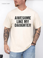 Awesome Like My Daughter T-Shirt