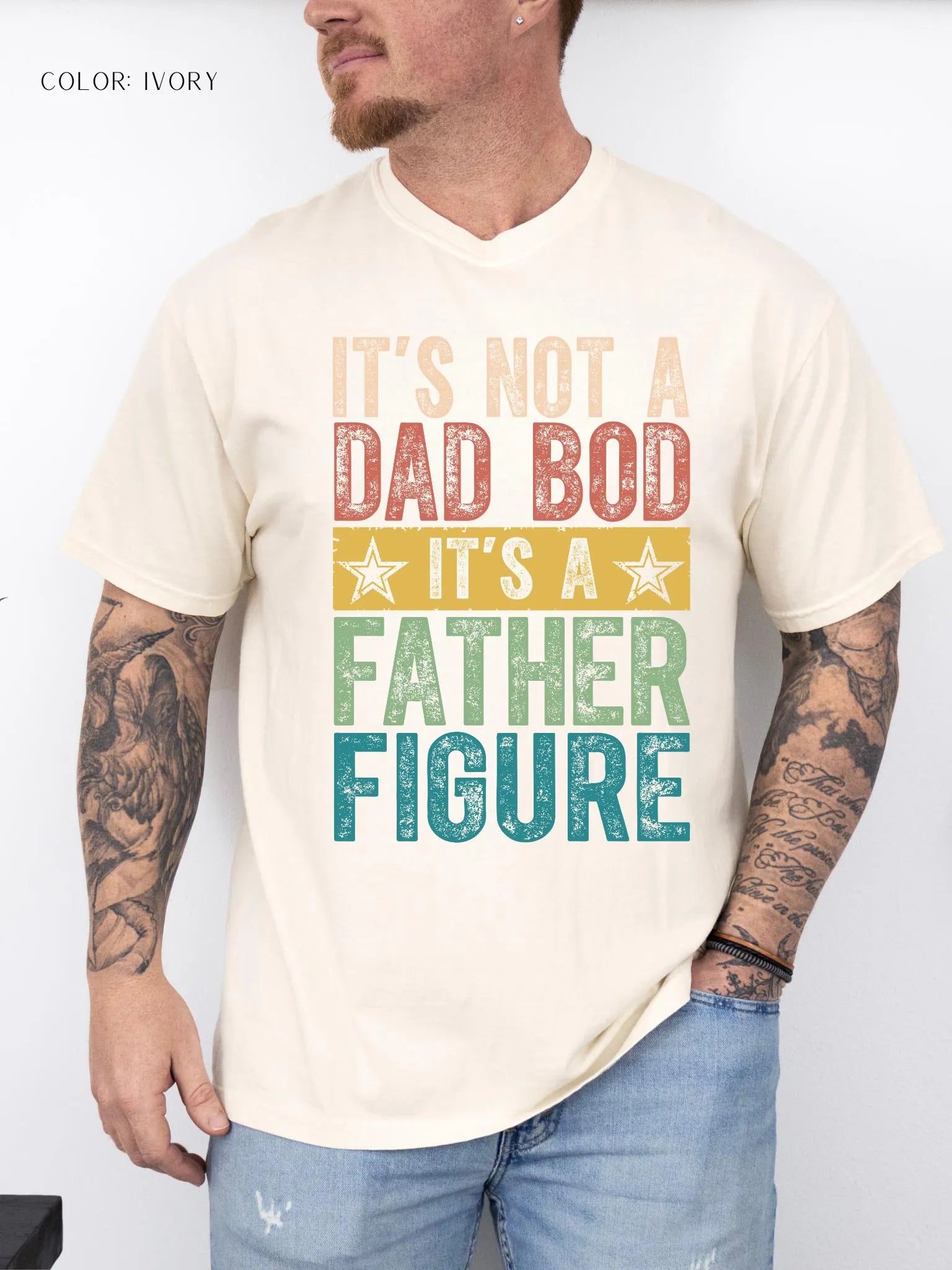 It's Not a Dad Bod It's a Father Figure T-Shirt
