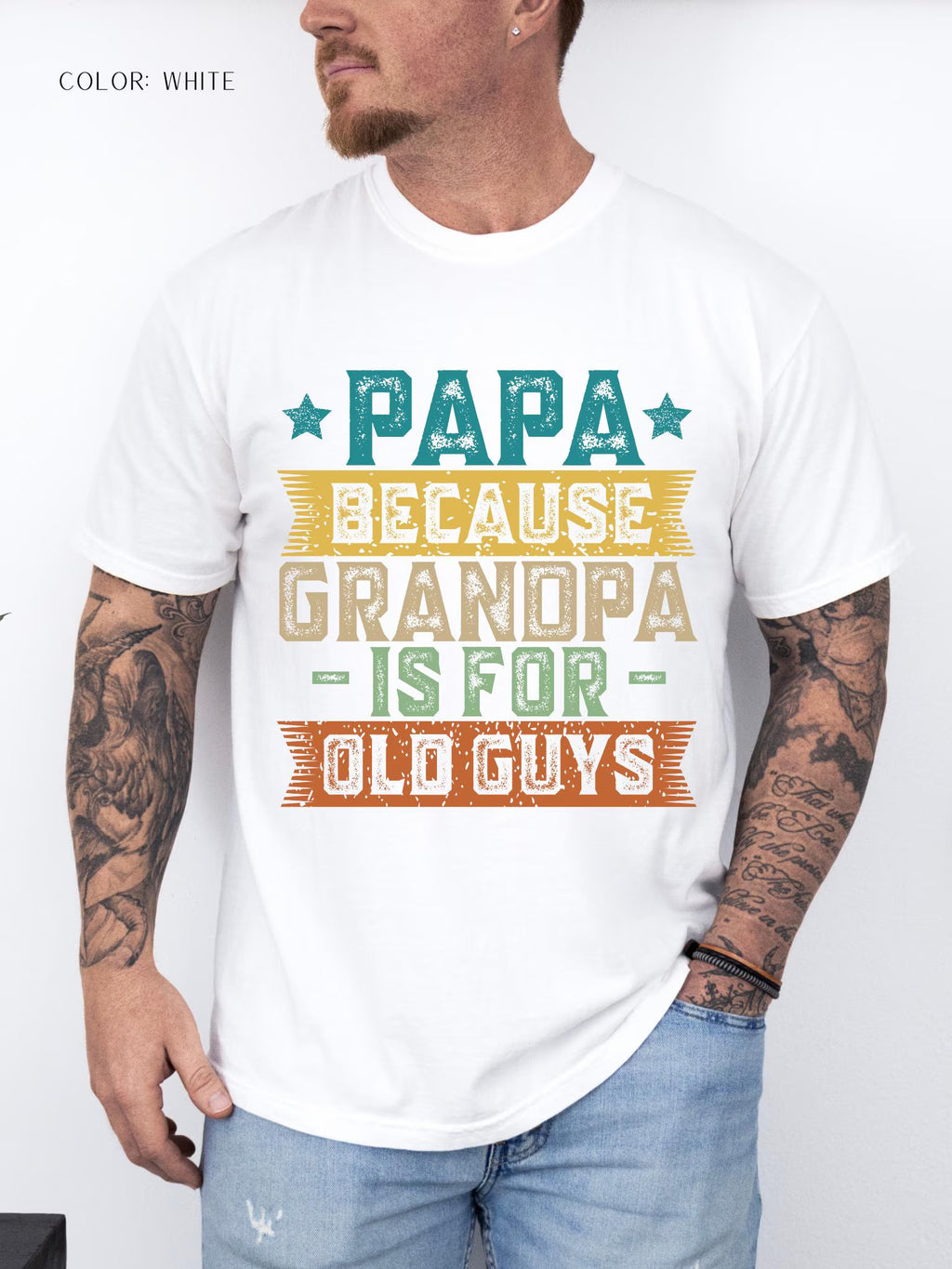Papa Because Grandpa Is For Old Guys T-Shirt