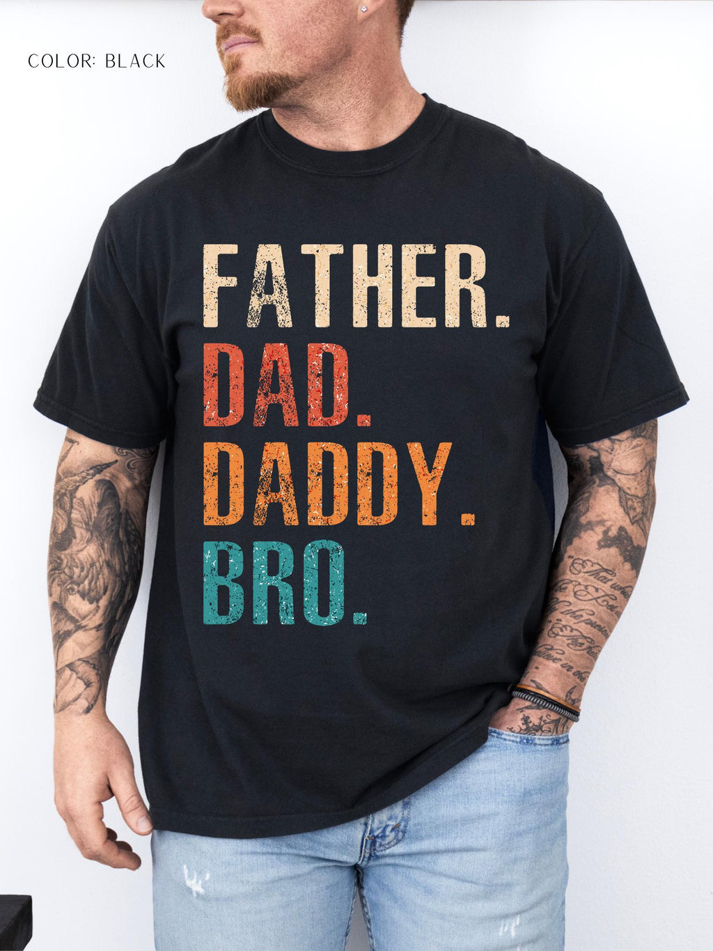 Father. Dad. Daddy. Bro. T-Shirt