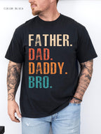 Father. Dad. Daddy. Bro. T-Shirt
