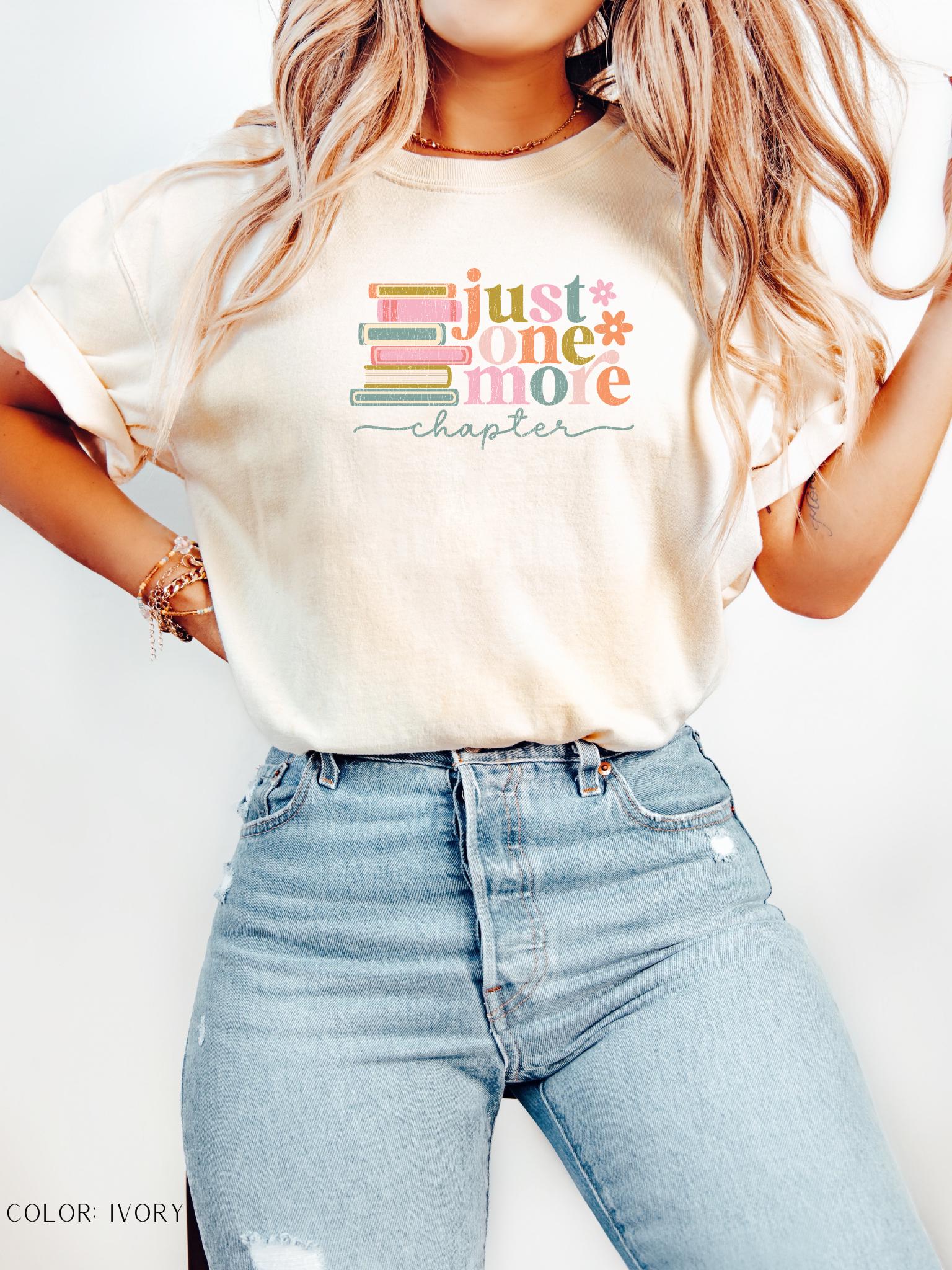 Just One More Chapter T-Shirt