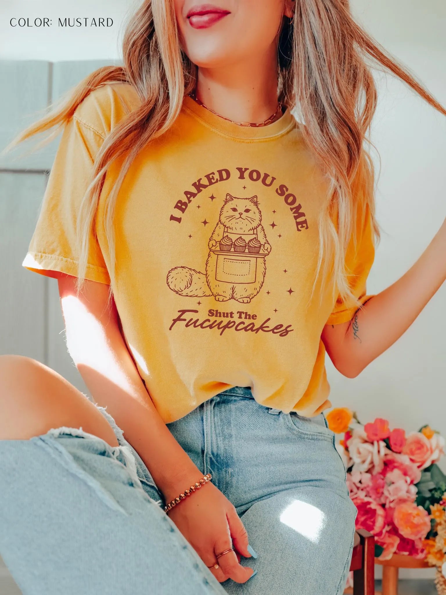 I Baked You Some Shut The Fucupcakes T-Shirt