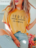 Spread Kindness Like Wild Flowers T-Shirt