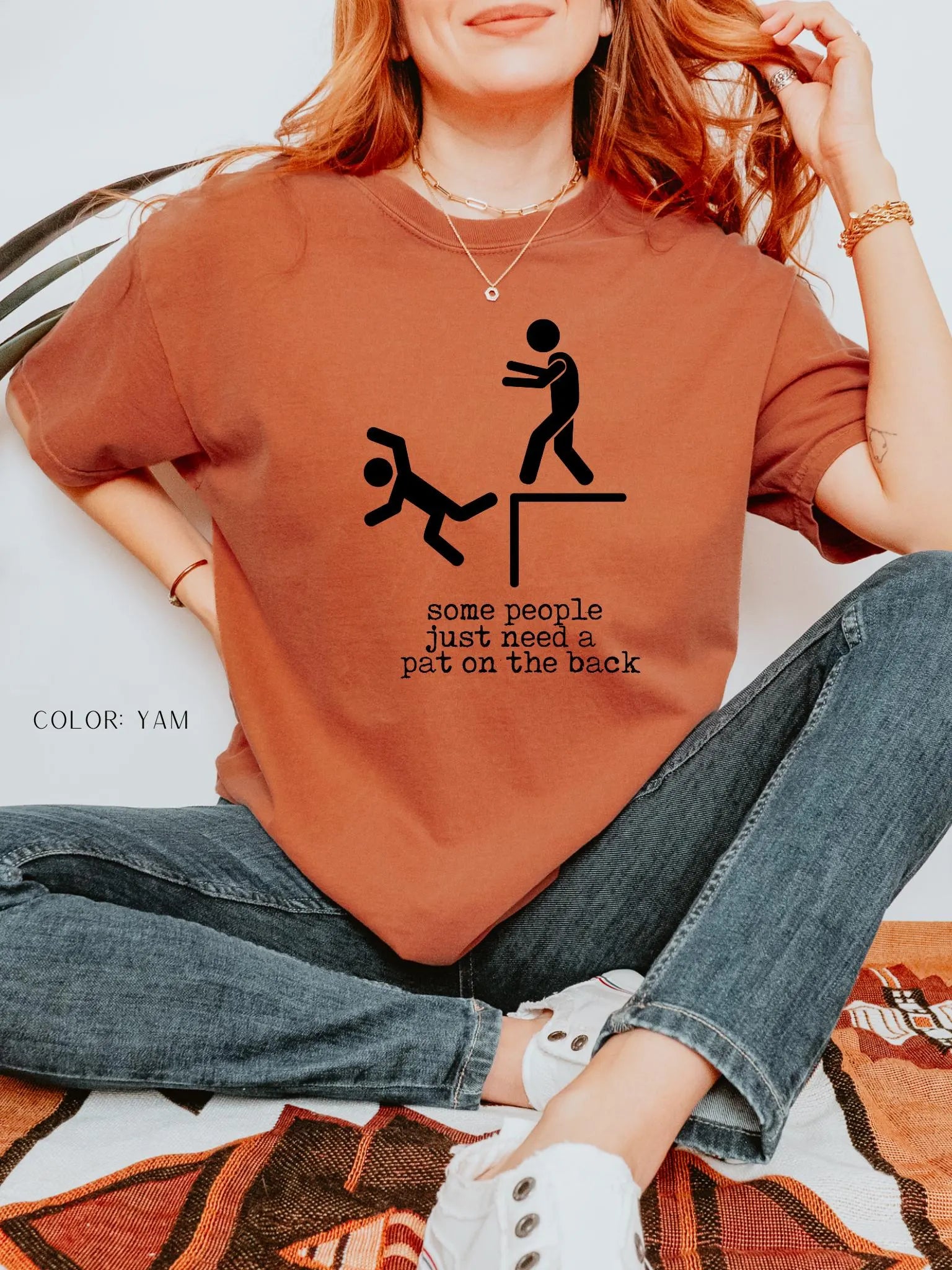 Some People Just Need A Pat In The Back T- Shirt
